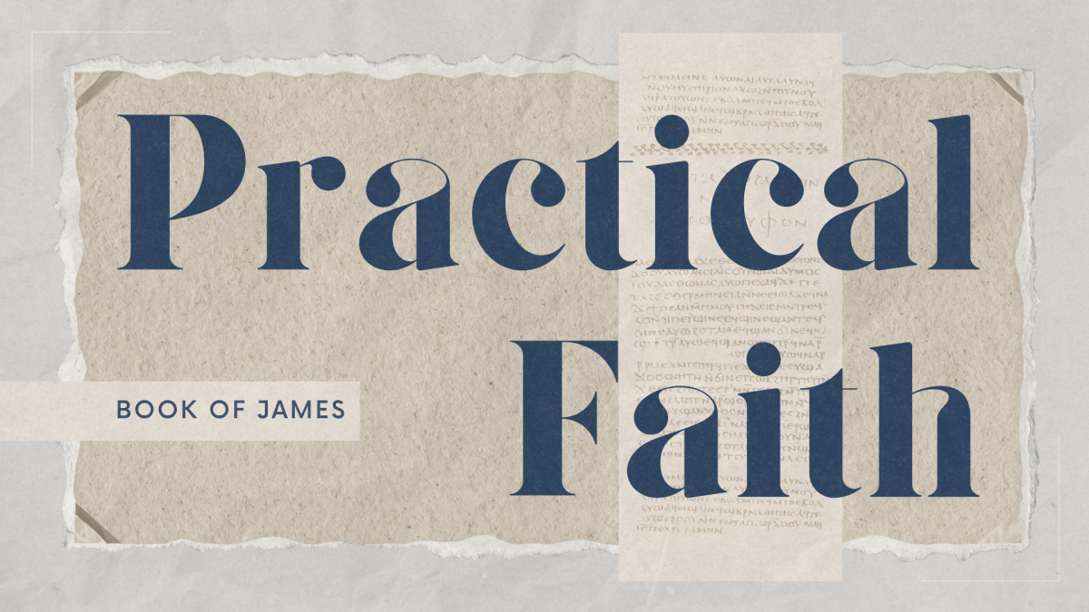 Book of James: Practical Faith - True Discipleship